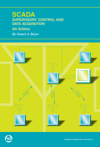 صورة الغلاف: SCADA: Supervisory Control and Data Acquisition, Fourth Edition 4th edition 9781936007097