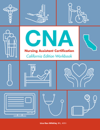 Cover image: Workbook to Accompany: CNA: Nursing Assistant Certification, California Edition 1st edition 9781941626160