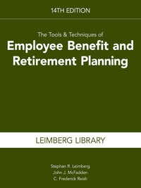 Cover image: The Tools & Techniques of Employee Benefit & Retirement Planning 14th edition 9781941627495
