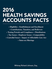 Imagen de portada: 2016 Health Savings Accounts Facts 127th edition 9781941627631