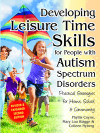 Omslagafbeelding: Developing Leisure Time Skills for People with Autism Spectrum Disorders (Revised & Expanded) 2nd edition 9781941765036