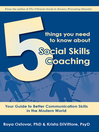 صورة الغلاف: 5 Things You Need to Know About Social Skills Coaching 9781941765425