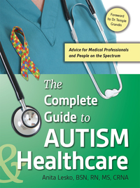 صورة الغلاف: The Complete Guide to Autism & Healthcare 9781941765449