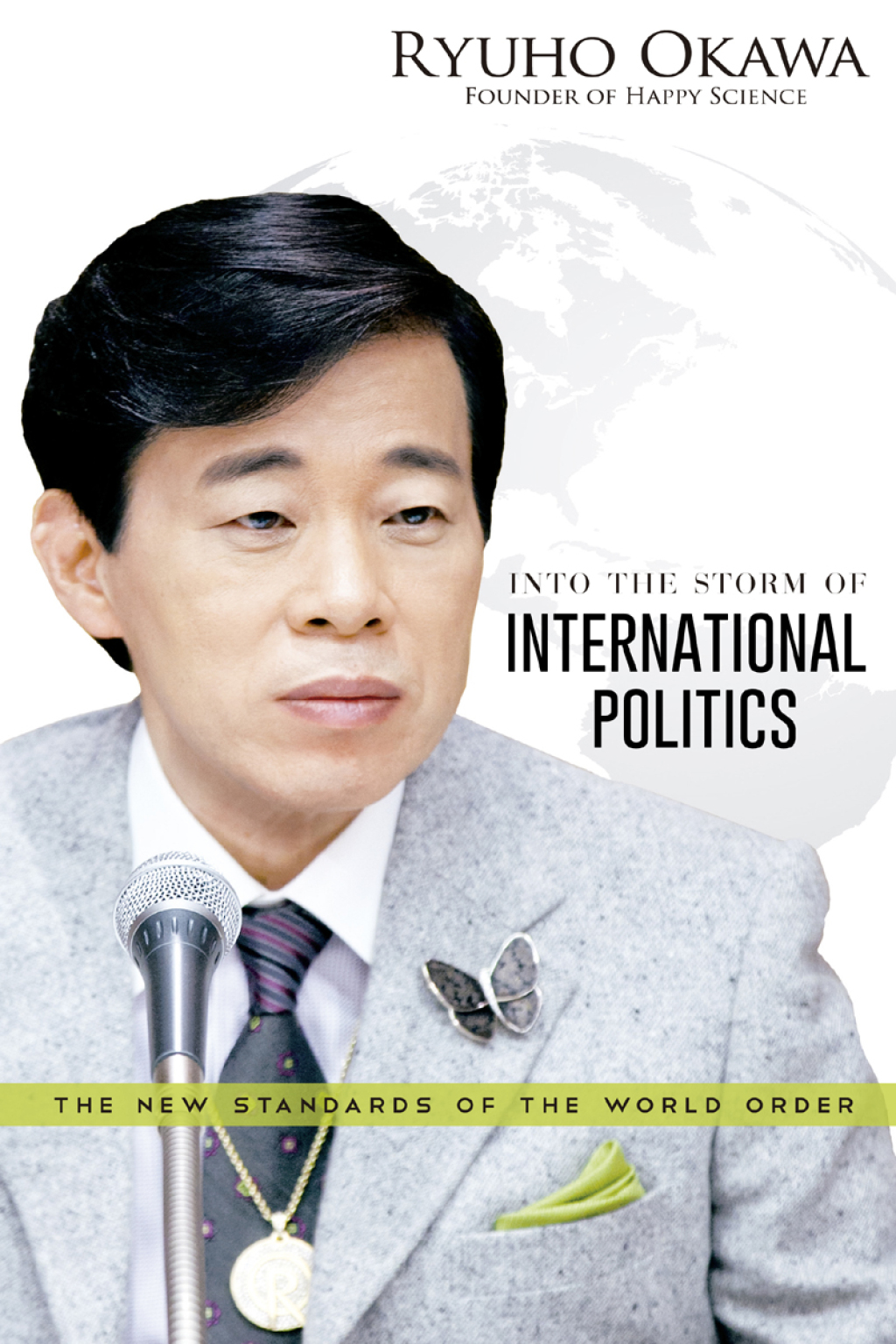 Into the Storm of International Politics: The New Standards of the World Order The New Standards of the World Order