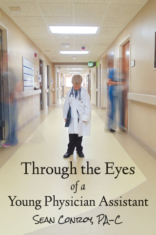 Imagen de portada: Through the Eyes of a Young Physician Assistant 1st edition 9781941799277
