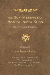Imagen de portada: The Sufi Message of Hazrat Inayat Khan Centennial Edition 9781941810170