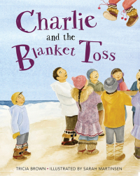 Omslagafbeelding: Charlie and the Blanket Toss 9781941821077