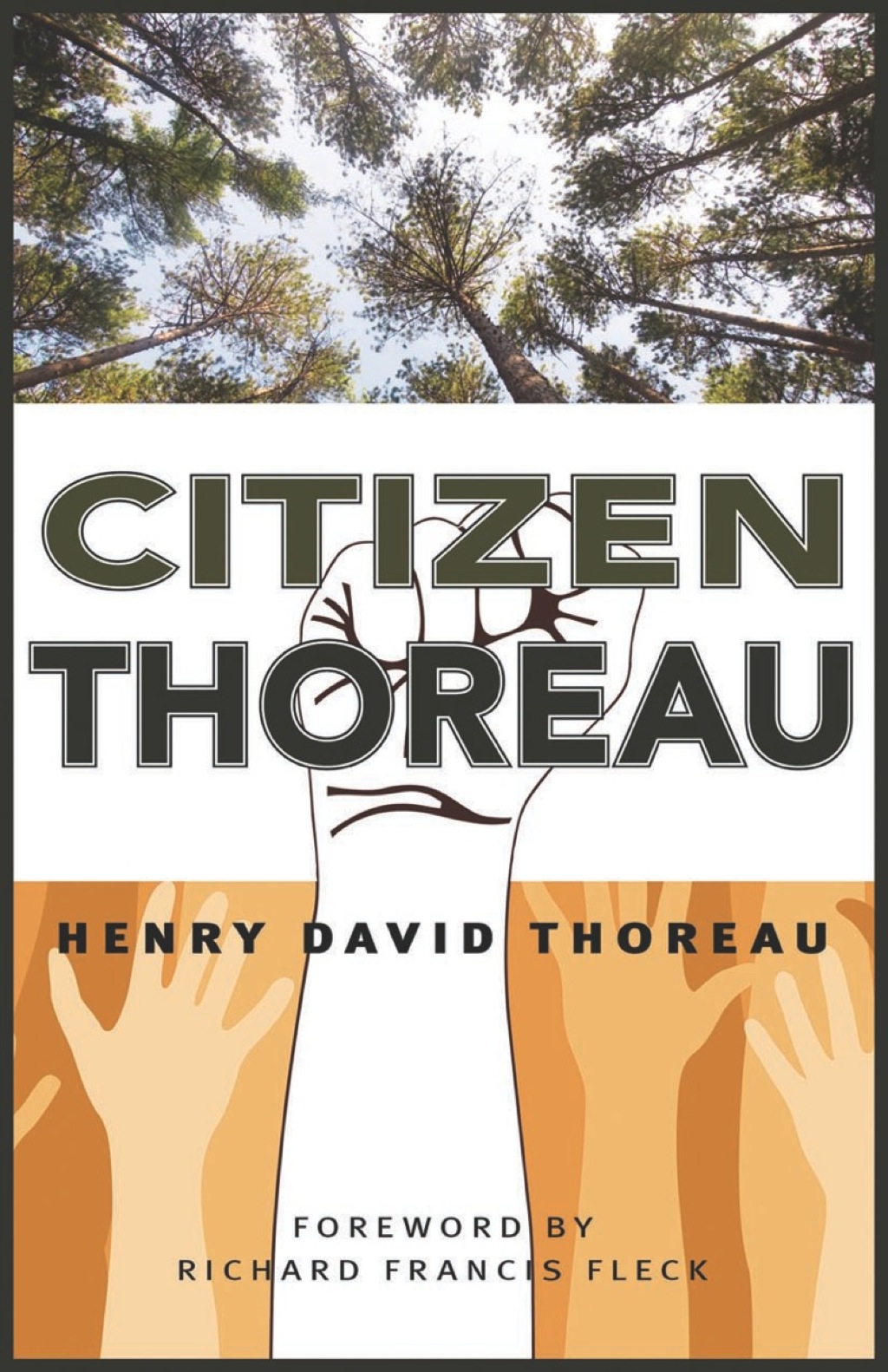 Citizen Thoreau Walden, Civil Disobedience, Life Without Principle, Slavery in Massachusetts, A Plea for Captain John Brown