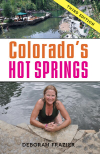صورة الغلاف: Colorado's Hot Springs 9781941821138