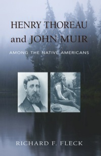صورة الغلاف: Henry Thoreau and John Muir Among the Native Americans 9781941821466