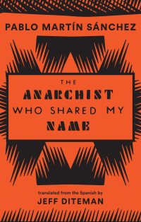 表紙画像: The Anarchist Who Shared My Name 9781941920718