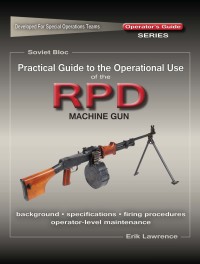 表紙画像: Practical Guide to the Operational Use of the RPD Machine Gun
