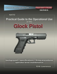 表紙画像: Practical Guide to the Operational Use of the Glock