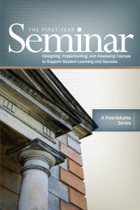 表紙画像: The First-Year Seminar: Designing, Implementing, and Assessing Courses to Support Student Learning and Success 9781942072027