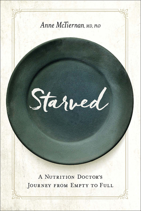 Starved: A Nutrition Doctor's Journey from Empty to Full - FULL INSTANT DOWNLOAD | PDF DOCX EPUB