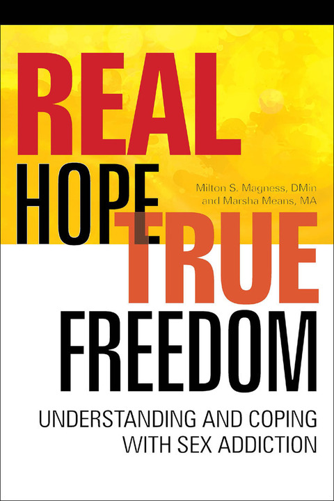 Real Hope, True Freedom: Understanding and Coping with Sex Addiction - FULL INSTANT DOWNLOAD | PDF DOCX EPUB