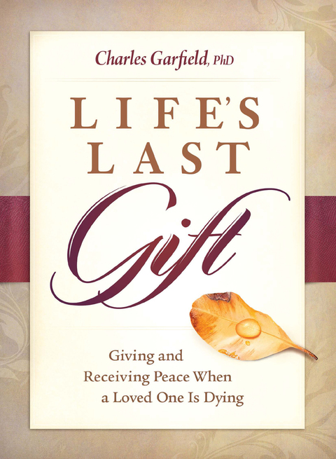 Life's Last Gift: Giving and Receiving Peace When a Loved One Is Dying - FULL INSTANT DOWNLOAD | PDF DOCX EPUB