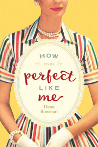 Imagen de portada: How to Be Perfect Like Me 9781942094715
