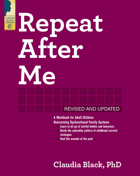 Repeat After Me : A Workbook for Adult Children Overcoming Dysfunctional Family Systems - FULL INSTANT DOWNLOAD | PDF DOCX EPUB