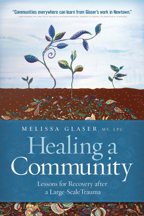 Healing a Community: Lessons for Recovery after a Large-Scale Trauma - FULL INSTANT DOWNLOAD | PDF DOCX EPUB