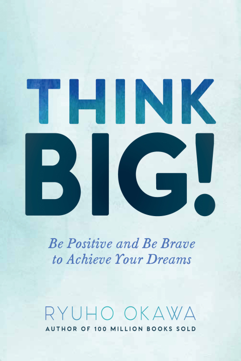 Think Big! : Be Positive and Be Brave to Achieve Your Dreams - FULL INSTANT DOWNLOAD | PDF DOCX EPUB