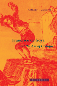 Cover image: Francisco de Goya and the Art of Critique 9781942130697