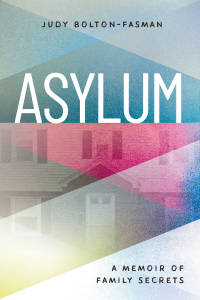 Cover image: Asylum, A Memoir of Family Secrets 9781942134770