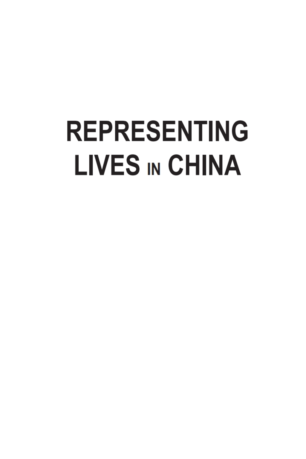 Representing Lives in China Forms of Biography in the Ming-Qing Period 1368–1911
