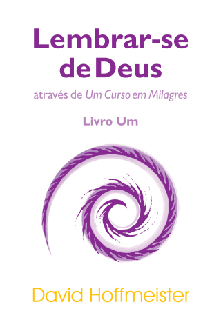 Cover image: Lembrar-se de Deus atraves de Um Curso em Milagres 9781942253365