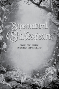 Cover image: Supernatural Shakespeare 9781942483922