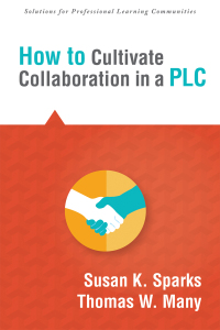 Cover image: How to Cultivate Collaboration in a PLC 1st edition 9781942496052
