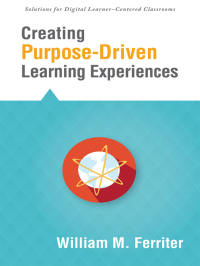 Imagen de portada: Creating Purpose-Driven Learning Experiences 1st edition 9781942496311