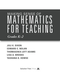 表紙画像: Making Sense of Mathematics for Teaching Grades K-2 1st edition 9781942496397