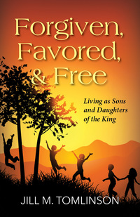 Cover image: Forgiven, Favored and Free 9781942587118