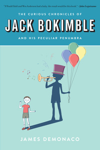 Cover image: The Curious Chronicles of Jack Bokimble and His Peculiar Penumbra 9781942645702
