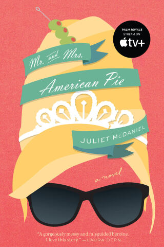 Cover image: Mr. and Mrs. American Pie: The Inspiration for Palm Royale Seasons One and Two 9781942645863