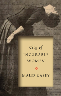 Cover image: City of Incurable Women 9781942658863