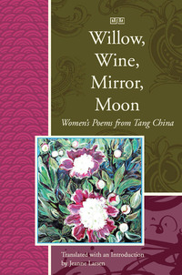 Cover image: Willow, Wine, Mirror, Moon 9781929918744