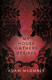 Immagine di copertina: My House Gathers Desires 9781942683414