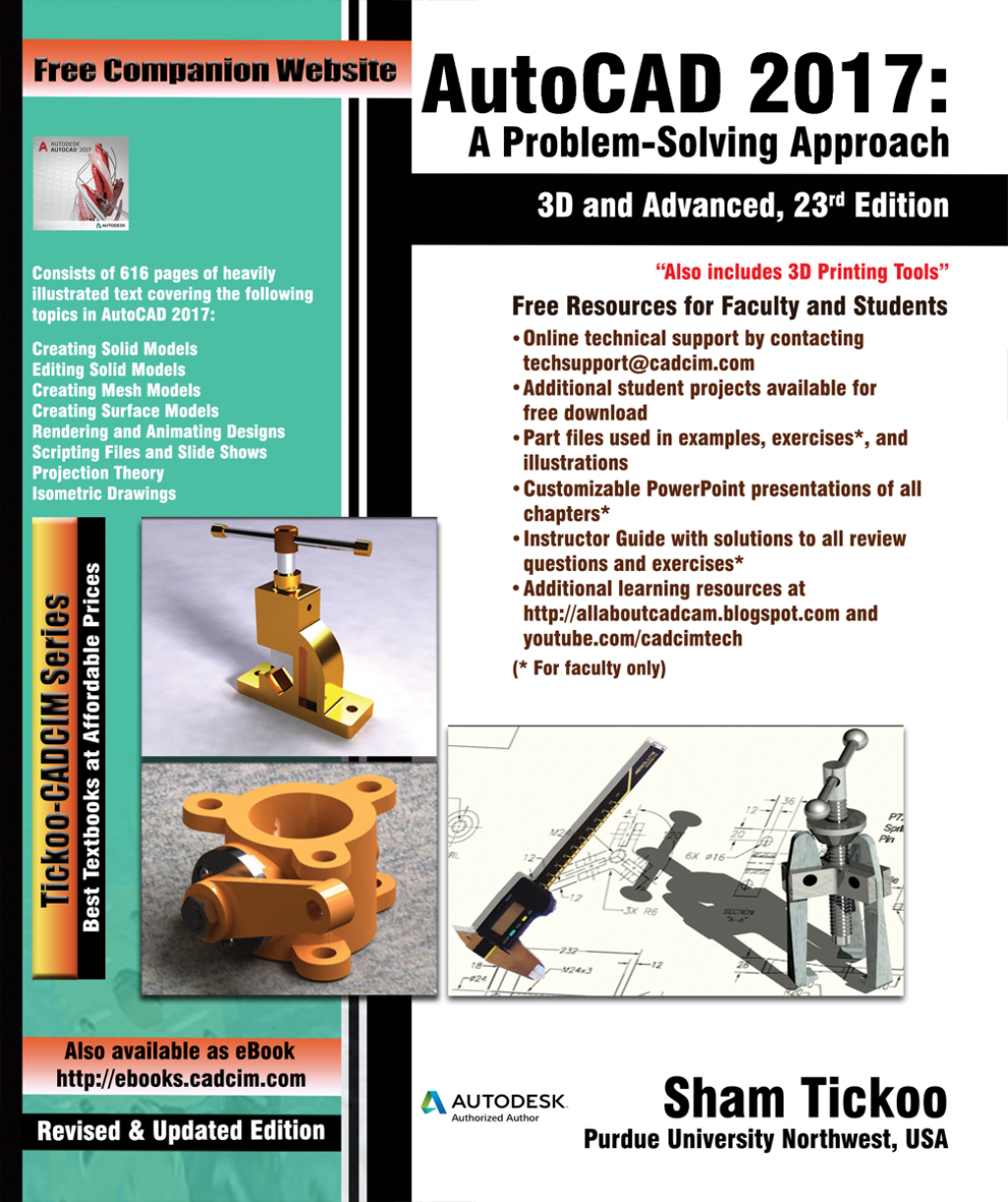 AutoCAD 2017: A Problem-Solving Approach, 3D and Advanced, 23rd Edition 23rd Edition