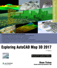 Cover image: Exploring AutoCAD Map 3D 2017, 7th Edition 7th edition 9781942689454