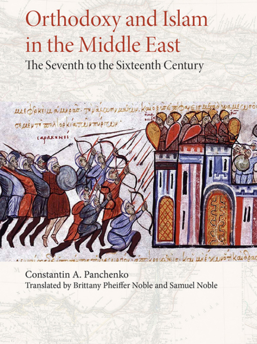 Orthodoxy and Islam in the Middle East The Seventh to the Sixteenth Centuries