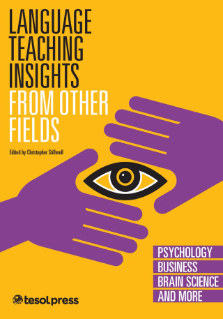 Imagen de portada: Language Teaching Insights From Other Fields: Psychology, Business, Brain Science, and More 9781942223481