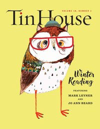 Cover image: Tin House Magazine: Winter Reading 2016: Vol. 18, No. 2 (Tin House Magazine) 9781942855071