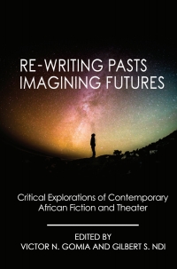 Immagine di copertina: Re-writing Pasts, Imagining Futures 9781942876182