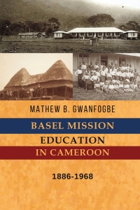 Omslagafbeelding: Basel Mission Education in Cameroon 9781942876687