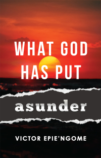 Imagen de portada: What God Has Put Asunder 9781942876809