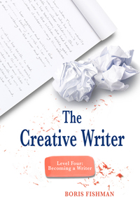 Omslagafbeelding: The Creative Writer, Level Four: Becoming A Writer (The Creative Writer) 9781933339634