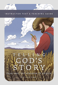 Cover image: Telling God's Story, Year Two: The Kingdom of Heaven: Instructor Text & Teaching Guide (Telling God's Story) 9781933339504