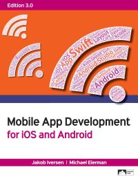 Omslagafbeelding: Mobile App Development for iOS and Android 3rd edition 9781943153916
